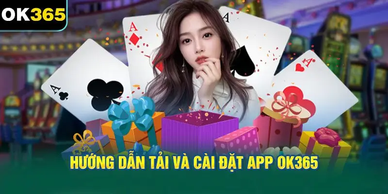 Hướng dẫn tải và cài đặt app OK365