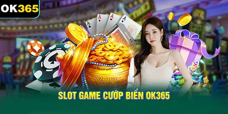 Slot Game Cướp Biển OK365